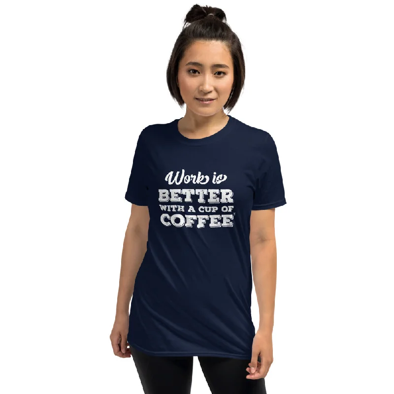 Work is Better with a Cup of Coffee Women's Basic T-Shirt Cotton Fabric Linen Fabric Terry Fabric Work is Better with a Cup of Coffee Women's Basic T-Shirt Cotton Fabric Linen Fabric Terry Fabric